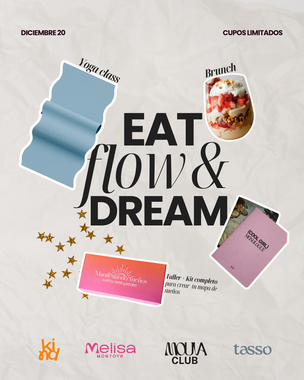 EAT FLOW & DREAM